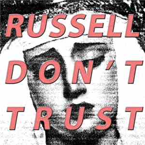 Russell  - Don't Trust