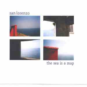 San Lorenzo - The Sea Is A Map