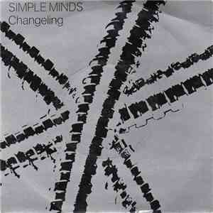 Simple Minds - Changeling