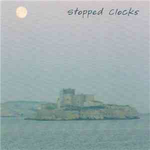 Stopped Clocks - Stopped Clocks
