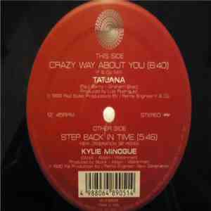 Tatjana / Kylie Minogue - Crazy Way About You / Step Back In Time