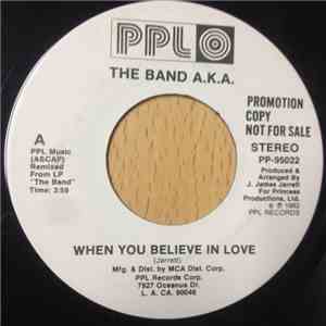 The Band A.K.A. - When You Believe In Love / Funkdown