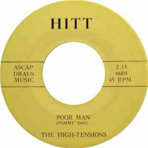 The High-Tensions - Poor Man / No Use Hangin' Around