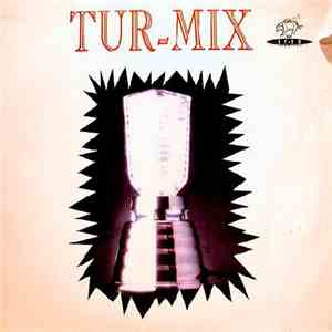 Tur-Mix - Tur-Mix