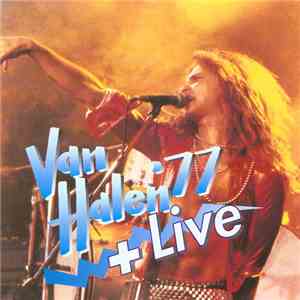 Van Halen - '77 + Live