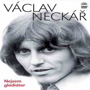 Václav Neckář - Nejsem Gladiátor