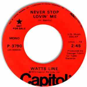Watts Line - Never Stop Lovin' Me / Never Meant To Love You