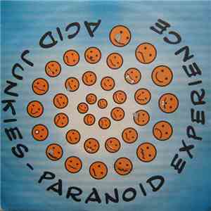 Acid Junkies - Paranoid Experience