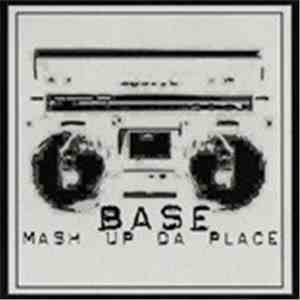Base  - Mash Up Da Place