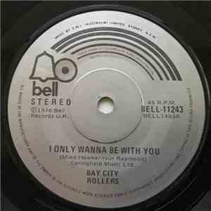 Bay City Rollers - I Only Wanna Be With You