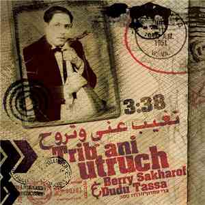Berry Sakharof & Dudu Tassa - Trib Ani Utruch