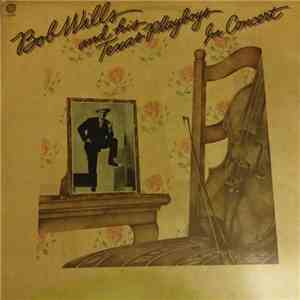 Bob Wills And His Texas Playboys - In Concert