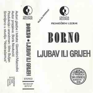 Borno - Ljubav Ili Grijeh