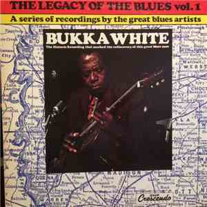 Bukka White - The Legacy Of The Blues Vol.1