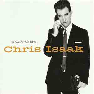 Chris Isaak - Speak Of The Devil