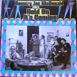 Country Joe McDonald - Hold On It's Coming