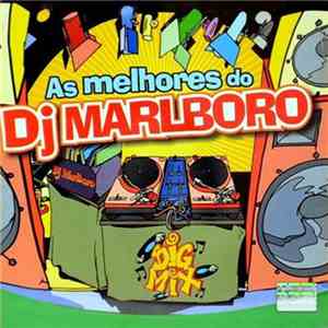 DJ Marlboro - As Melhores Do DJ Marlboro