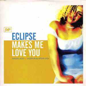 Eclipse - Makes Me Love You