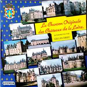 Gilles Dreu - La Chanson Originale Des Chateaux De La Loire