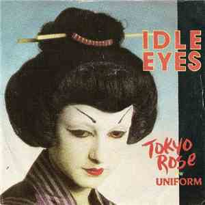 Idle Eyes - Tokyo Rose