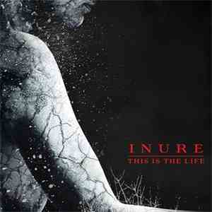 Inure - This Is The Life