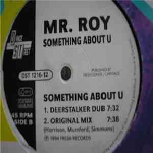 Mr. Roy - Something About U