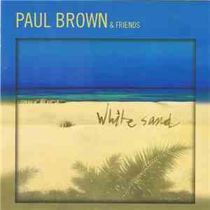 Paul Brown & Friends - White Sand