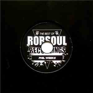 Phil Weeks - Best Of Robsoul Recordings Volume 3 - Phil Weeks