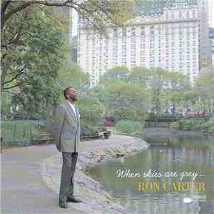 Ron Carter - When Skies Are Grey...