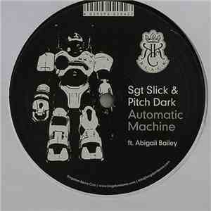 Sgt Slick & Pitch Dark ft. Abigail Bailey - Automatic Machine