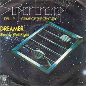 Supertramp - Dreamer / Bloody Well Right