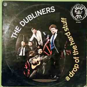 The Dubliners - A Drop Of The Hard Stuff
