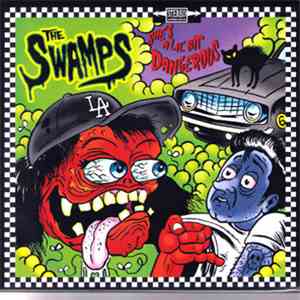 The Swamps - She's A Lil Bit Dangerous