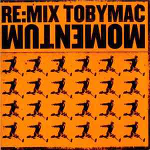 TobyMac - Re:Mix Momentum