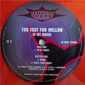 Too Fast For Mellow - In My House