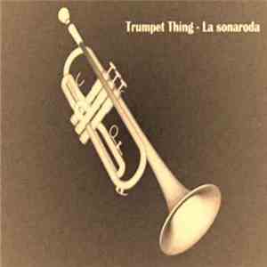 Trumpet Thing - La Sonadora