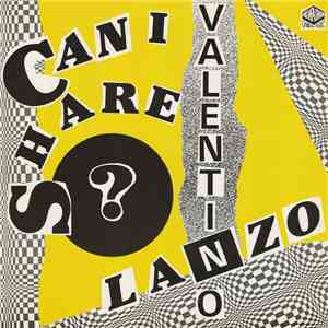 Valentino & Lanzo - Can I Share