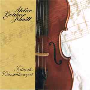 Various - Atelier Goldener Schnitt - Klassik-Wunschkonzert