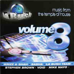Various - La Bush - Music From The Temple Of House Volume 8