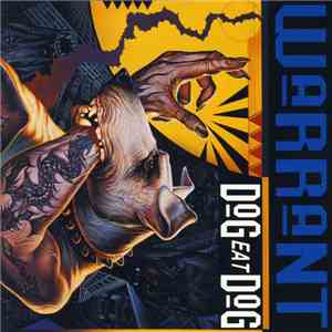 Warrant - Dog Eat Dog