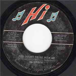 Al Green - You Ought To Be With Me / What Is This Feeling