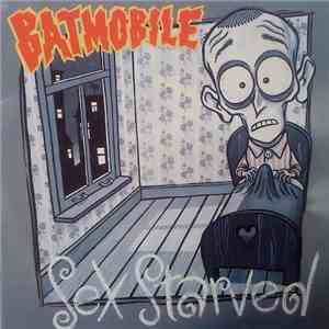 Batmobile - Sex Starved