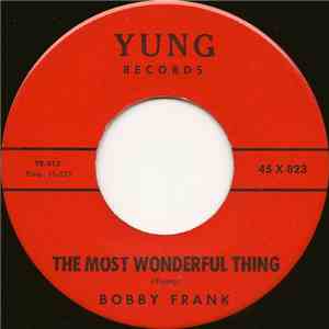 Bobby Frank  - The Most Wonderful Thing / I Know Your Kind
