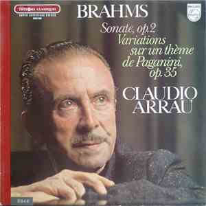 Brahms - Claudio Arrau - Klaviersonate Op.2 / Variationen Über Ein Thema Vo ...