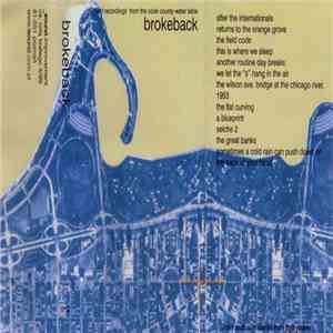 Brokeback - Field Recordings From The Cook County Water Table