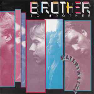 Brother To Brother  - Materialize