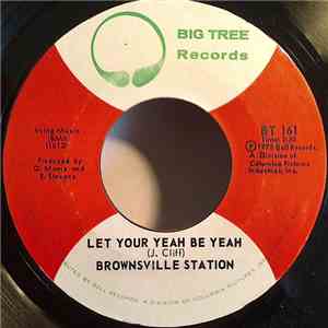 Brownsville Station - Let Your Yeah Be Yeah