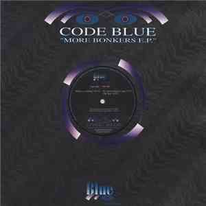 Code Blue - More Bonkers E.P.