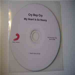 Cry Boy Cry - My Heart Is So Heavy