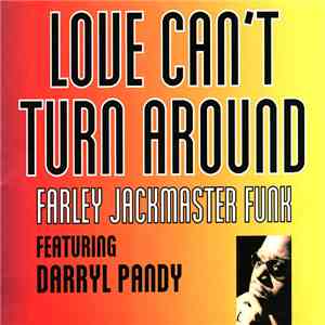 Farley 'Jackmaster' Funk Featuring Darryl Pandy - Love Can't Turn Around